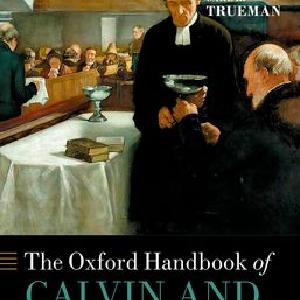 Oxford Handbook of Calvin and Calvinism, The In China Online