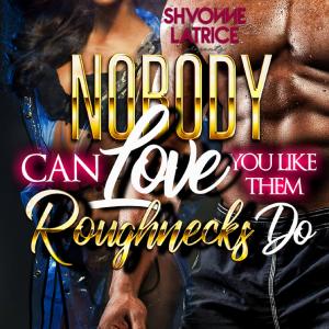 "Nobody Can Love You Like Them Roughnecks Do" 1-4 Signed Paperbacks Discount Cheap Online