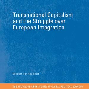 Transnational Capitalism and the Struggle over European Integration - Hardback 100% Guaranteed