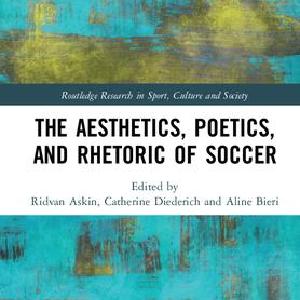 Aesthetics, Poetics, and Rhetoric of Soccer - Hardback Buy Cheap Get Authentic