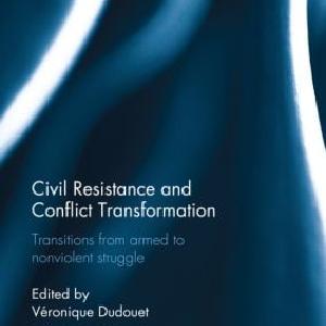 Civil Resistance and Conflict Transformation - Hardback Sale 2025 Newest