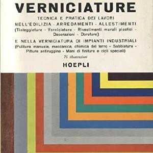 VERNICIATURE di V Dragonetti 1969 Hoepli libro tecnica e pratica lavori edilizia Pre Order For Sale