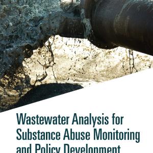 Wastewater Analysis for Substance Abuse Monitoring and Policy Development Cheap Sale Manchester Great Sale