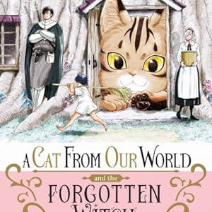 A Cat from Our World and the Forgotten Witch Vol 2 Clearance Pick A Best