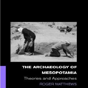 Archaeology of Mesopotamia - Paperback / softback Discount Brand New Unisex