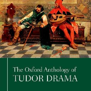 The Oxford Anthology of Tudor Drama Free Shipping Fashion Style