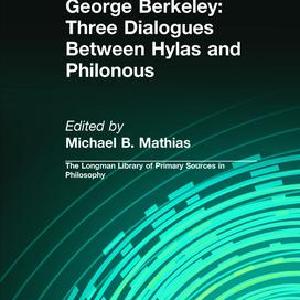 George Berkeley: Three Dialogues Between Hylas and Philonous (Longman Library of Primary Sources in Philosophy) - Paperback / softback Looking For