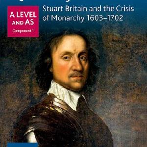 AQA A Level History: Stuart Britain and the Crisis of Monarchy 1603-1702 Cheap Buy