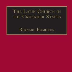 Latin Church in the Crusader States Cheap Sale 2025