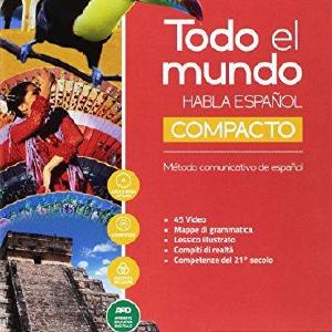 Todo el mundo. Libro del alumno y cuaderno. Compacto. Per le Scuole superiori. Con e-book. Con espansione online. Con DVD-ROM [Lingua spagnola] Marketable Sale Online