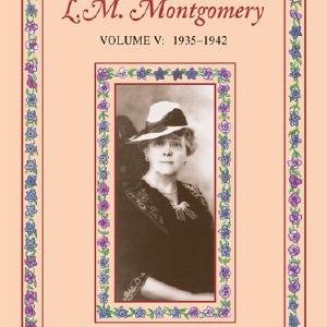 The Selected Journals of L.M. Montgomery: Volume 5 Sale Huge Surprise
