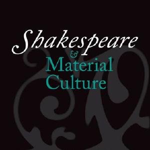 Shakespeare and Material Culture Sale Online Online
