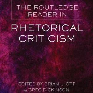 Routledge Reader in Rhetorical Criticism Best Pices Online