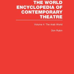 World Encyclopedia of Contemporary Theatre Volume 4: The Arab World Sale Sast