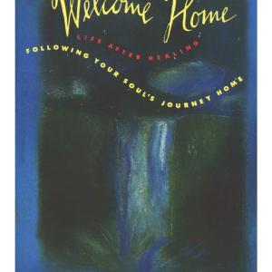 Welcome Home: Following Your Soul's Journey Home - Sandra Ingerman Enjoy Cheap Online