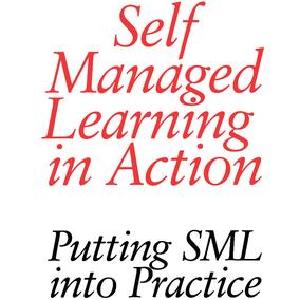 Self Managed Learning in Action - Hardback Free Shipping Recommend