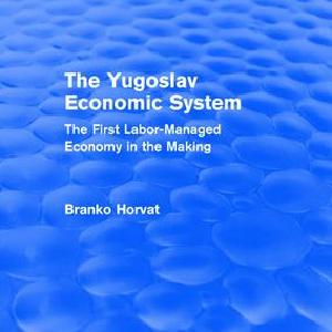Yugoslav Economic System (Routledge Revivals) - Hardback Outlet Purchase