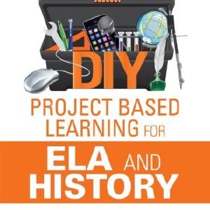 DIY Project Based Learning for ELA and History - Paperback / softback Cheap Sale For Cheap