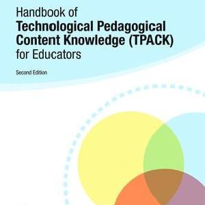 Handbook of Technological Pedagogical Content Knowledge (TPACK) for Educators - Paperback / softback Discount Footaction