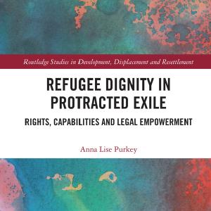 Refugee Dignity in Protracted Exile - Hardback Free Shipping Perfect