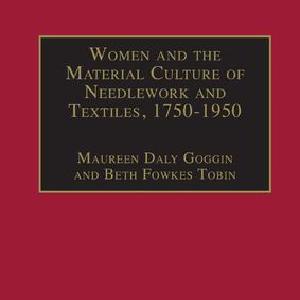 Women and the Material Culture of Needlework and Textiles, 17501950 Clearance Cheap Real
