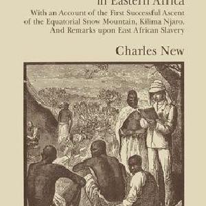 Life, Wanderings and Labours in Eastern Africa Clearance Pick A Best