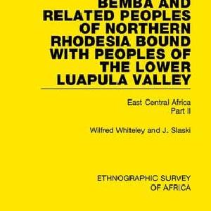 Bemba and Related Peoples of Northern Rhodesia bound with Peoples of the Lower Luapula Valley Online Cheap Quality