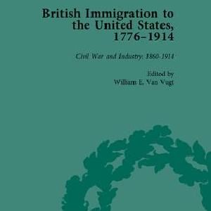 British Immigration to the United States, 17761914, Volume 4 Free Shipping Cheap Online