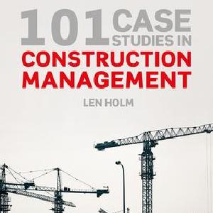 101 Case Studies in Construction Management Discount Professional