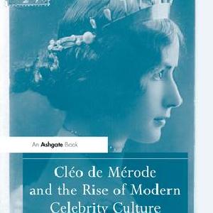 Clo de Mrode and the Rise of Modern Celebrity Culture Outlet Good Selling
