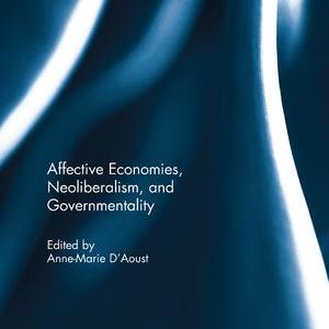 Affective Economies, Neoliberalism, and Governmentality Top Quality Cheap Pice