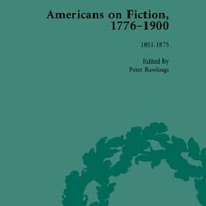 Americans on Fiction, 1776-1900 Volume 2 Low Cost Cheap Pice