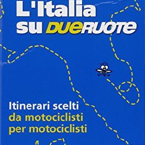 L'Italia su dueruote. 40 itinerari da motociclisti per motociclisti Wiki For Sale