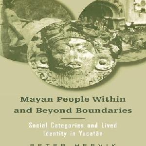 Mayan People Within and Beyond Boundaries - Hardback Outlet Websites