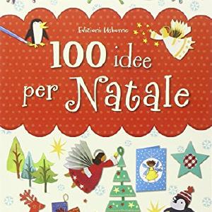 100 idee per Natale. Ediz. illustrata Discount Huge Surprise