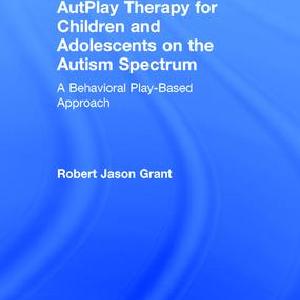 AutPlay Therapy for Children and Adolescents on the Autism Spectrum - Hardback Release Dates Cheap Online