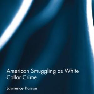 American Smuggling as White Collar Crime - Hardback Purchase Sale Online