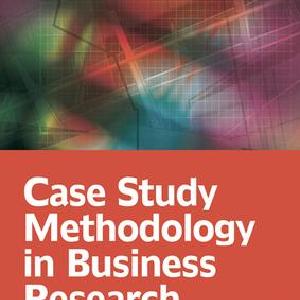 Case Study Methodology in Business Research - Hardback Cheap Sale New Arrival