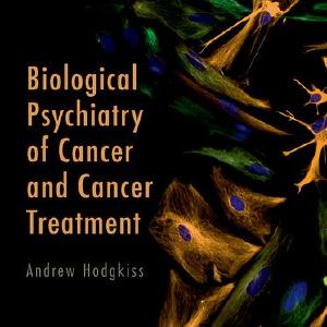 Biological Psychiatry of Cancer and Cancer Treatment Clearance Wide Range Of