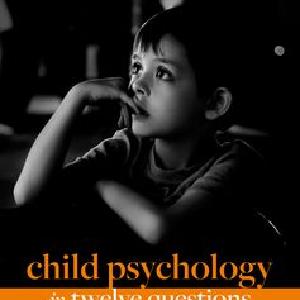 Child Psychology in Twelve Questions Browse
