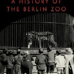 Through the Lion Gate A History of the Berlin Zoo Clearance How Much