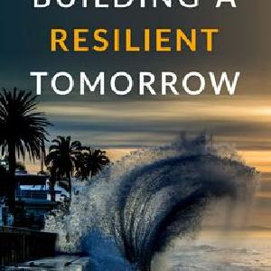 Building a Resilient Tomorrow How to Prepare for the Coming Climate Disruption Outlet Deals