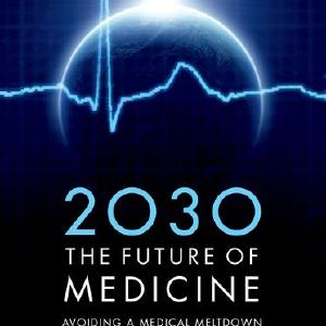 2030, The Future of Medicine Factory Outlet Cheap Pice