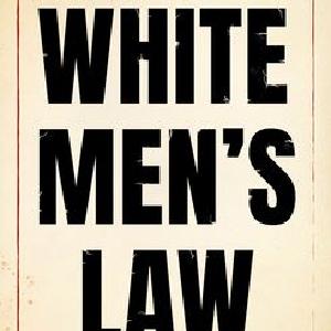 White Men's Law The Roots of Systemic Racism Lowest Pice