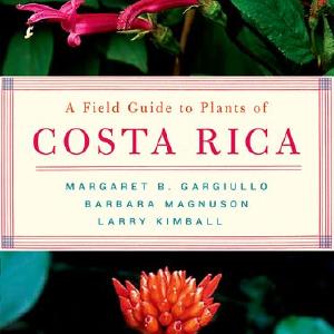 A Field Guide to Plants of Costa Rica Get Authentic Cheap Online