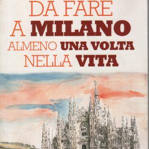 101 cose da fare a Milano almeno una volta nella vita Buy Cheap From China