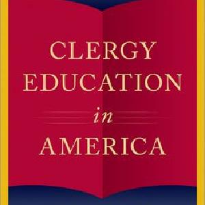 Clergy Education in America Religious Leadership and American Public Life Buy Cheap For Nice