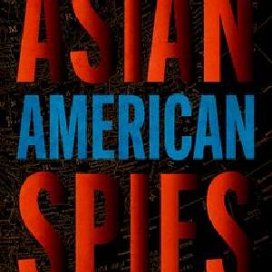 Asian American Spies How Asian Americans Helped Win the Allied Victory Outlet Best Seller