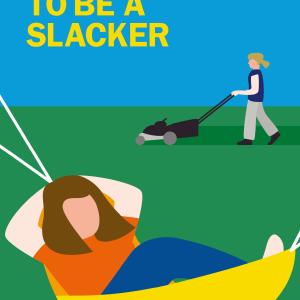 Why It's OK to Be a Slacker Clearance 2025