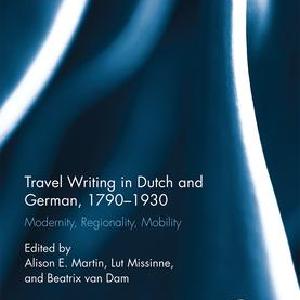 Travel Writing in Dutch and German, 1790-1930 Visit For Sale